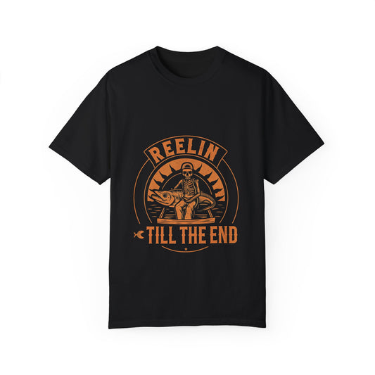 Fishing T Shirts - Reelin' Till The End Unisex Fishing T-Shirt - Garment-Dyed Comfort