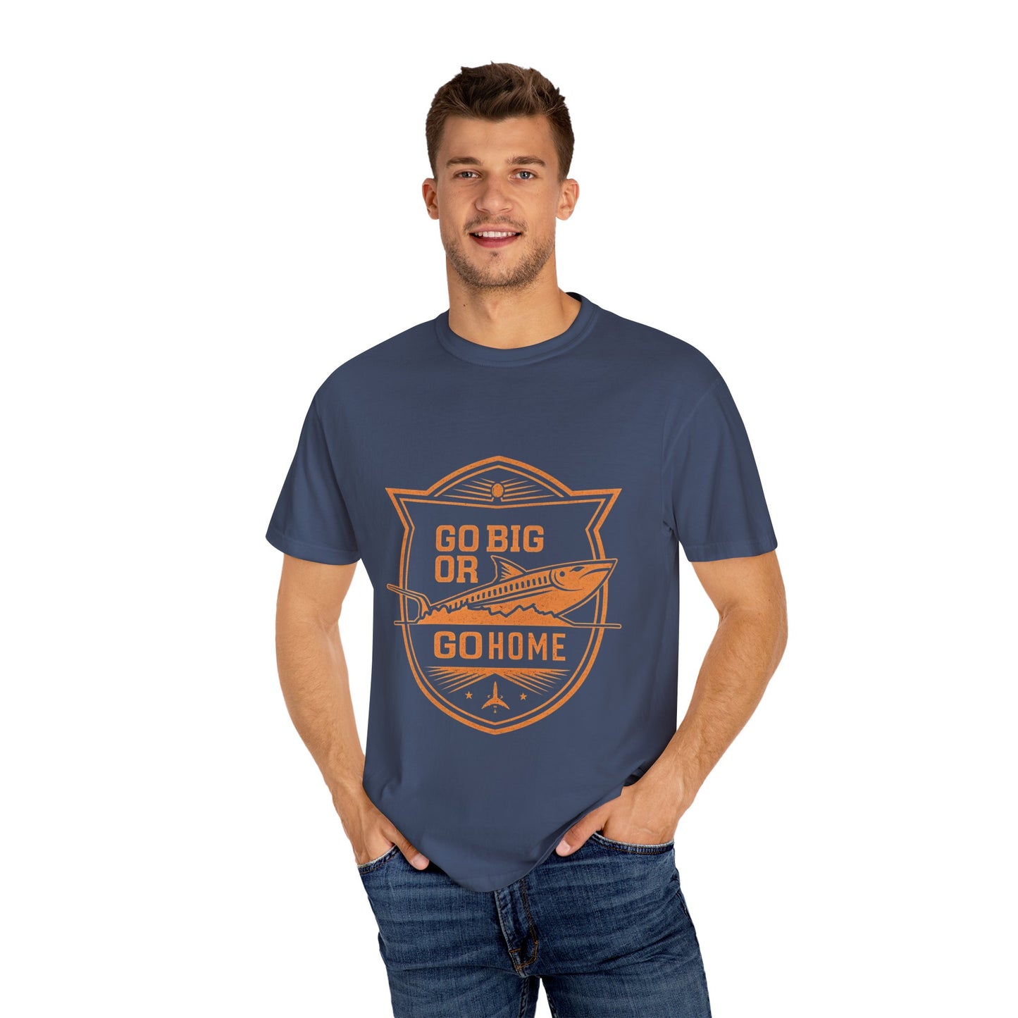 Fishing T Shirts - Go Big or Go Home Unisex Garment-Dyed T-Shirt - Fishing Theme Adventure Tee